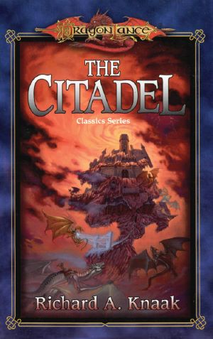 [Dragonlance: Classics 03] • Classics [3] the Citadel